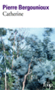 Couverture Catherine (Pierre Bergounioux) Couverture Catherine (Pierre Bergounioux)