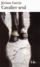 Couverture Cavalier seul (Jérôme Garcin)