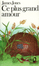 Couverture Ce plus grand amour (James Jones)