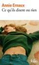 Couverture Ce qu'ils disent ou rien (Annie Ernaux) Couverture Ce qu'ils disent ou rien (Annie Ernaux)