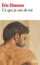 Couverture Ce que je sais de toi (Éric Chacour) Couverture Ce que je sais de toi (Éric Chacour)
