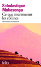 Couverture Ce que murmurent les collines (Scholastique Mukasonga)