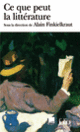Couverture Ce que peut la littérature (Collectif(s) Collectif(s),Alain Finkielkraut)