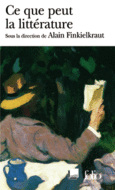 Couverture Ce que peut la littérature (,Alain Finkielkraut)