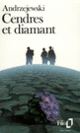 Couverture Cendres et diamant (Jerzy Andrzejewski)