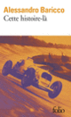 Couverture Cette histoire-là (Alessandro Baricco)