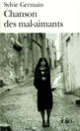 Couverture Chanson des mal-aimants (Sylvie Germain)