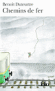 Couverture Chemins de fer (Benoît Duteurtre)