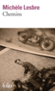 Couverture Chemins (Michèle Lesbre) Couverture Chemins (Michèle Lesbre)