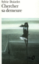 Couverture Chercher sa demeure (Sylvie Doizelet)