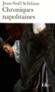 Couverture Chroniques napolitaines (Jean-Noël Schifano)