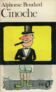 Couverture Cinoche (Alphonse Boudard) Couverture Cinoche (Alphonse Boudard)