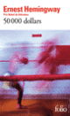 Couverture Cinquante mille dollars [50000 dollars] (Ernest Hemingway)