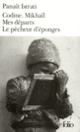 Couverture Codine – Mikhaïl – Mes départs – Le Pêcheur d'éponges (Panaït Istrati)