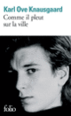 Couverture Comme il pleut sur la ville (Karl Ove Knausgaard)