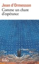 Couverture Comme un chant d'espérance (Jean d' Ormesson)