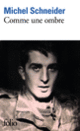 Couverture Comme une ombre (Michel Schneider)