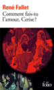 Couverture Comment fais-tu l'amour, Cerise ? (René Fallet)