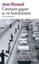 Couverture Comment gagner sa vie honnêtement (Jean Rouaud)