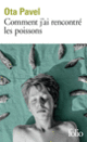 Couverture Comment j'ai rencontré les poissons (Ota Pavel)