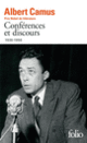 Couverture Conférences et discours (Albert Camus) Couverture Conférences et discours (Albert Camus)