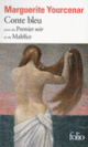 Couverture Conte bleu / Le Premier soir / Maléfice (Marguerite Yourcenar)