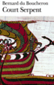 Couverture Court Serpent (Bernard Du Boucheron)