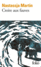 Couverture Croire aux fauves (Nastassja Martin) Couverture Croire aux fauves (Nastassja Martin)