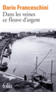 Couverture Dans les veines ce fleuve d'argent (Dario Franceschini)