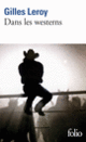 Couverture Dans les westerns (Gilles Leroy)