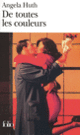 Couverture De toutes les couleurs (Angela Huth)