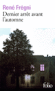 Couverture Dernier arrêt avant l'automne (René Frégni)
