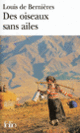 Couverture Des oiseaux sans ailes (Louis de Bernières) Couverture Des oiseaux sans ailes (Louis de Bernières)