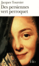Couverture Des Persiennes vert perroquet (Jacques Tournier)