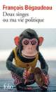 Couverture Deux singes ou Ma vie politique (François Bégaudeau) Couverture Deux singes ou Ma vie politique (François Bégaudeau)