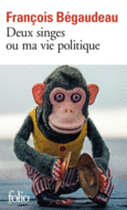 Couverture Deux singes ou Ma vie politique () Couverture Deux singes ou Ma vie politique ()