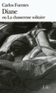 Couverture Diane ou La chasseresse solitaire (Carlos Fuentes)