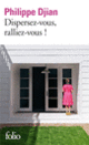 Couverture Dispersez-vous, ralliez-vous! (Philippe Djian)