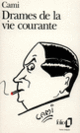 Couverture Drames de la vie courante ( Cami)