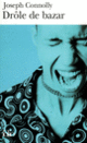 Couverture Drôle de bazar (Joseph Connolly)