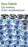 Couverture Du bonheur d'être morphinomane ()
