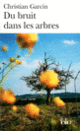 Couverture Du Bruit dans les arbres (Christian Garcin)