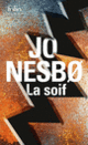 Couverture La Soif (Jo Nesbø)