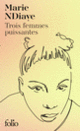 Couverture Trois femmes puissantes (Marie NDiaye)