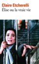 Couverture Élise ou la vraie vie (Claire Etcherelli)