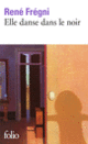 Couverture Elle danse dans le noir (René Frégni)