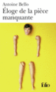 Couverture Éloge de la pièce manquante (Antoine Bello) Couverture Éloge de la pièce manquante (Antoine Bello)
