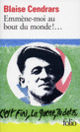 Couverture Emmène-moi au bout du monde !... (Blaise Cendrars)