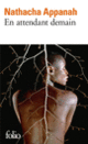Couverture En attendant demain (Nathacha Appanah)