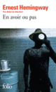 Couverture En avoir ou pas (Ernest Hemingway)